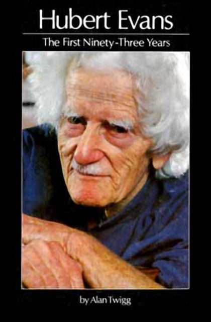 Book cover of: Hubert Evans. By: Alan Twigg
