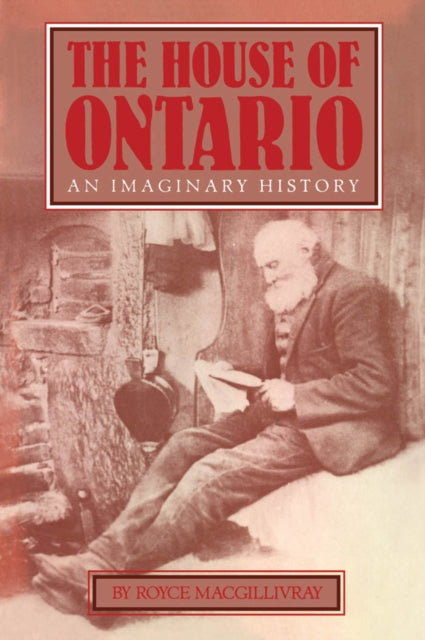 Book cover of: House of Ontario. By: Royce Macgillivray