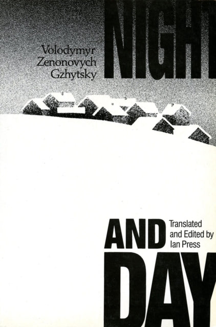 Book cover of: Night and Day. By: Volodymyr Zenonovych Gzhytsky