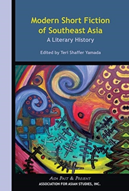 Book cover of: Modern Short Fiction of Southeast Asia – A Literary History