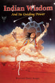 Book cover of: Indian Wisdom and Its Guiding Power. By: Brad Steiger