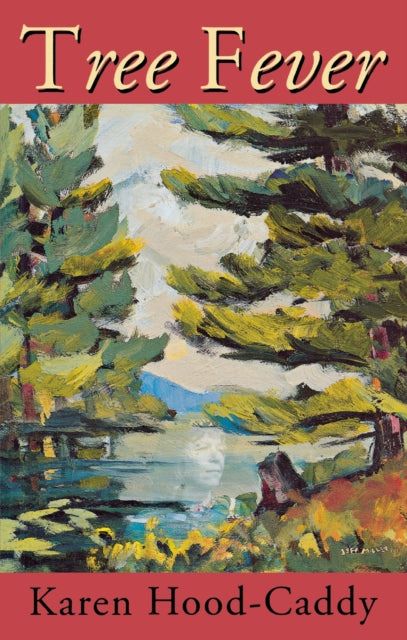 Book cover of: Tree Fever. By: Karen Hood-Caddy
