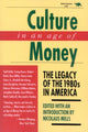 Book cover of: Culture in an Age of Money. By: Nicolaus Mills