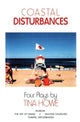 Book cover of: Coastal Disturbances: Four Plays