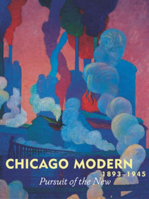 Book cover of: Chicago Modern, 1893-1945. By: Elizabeth Kennedy