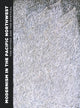 Book cover of: Modernism in the Pacific Northwest. By: Patricia A. Junker
