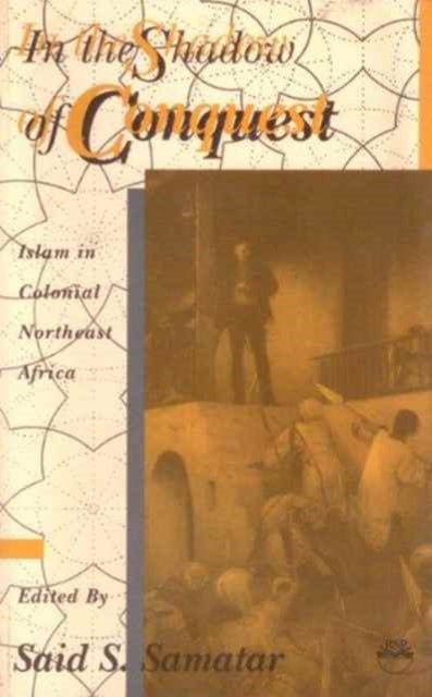 Book cover of: In The Shadow Of Conquest. By: Said S. Samatar