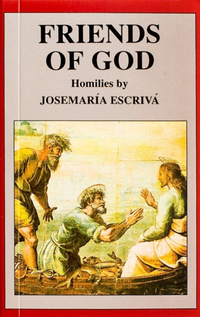 Book cover of: Friends of God. By: José María Saint Escrivá de Balaguer