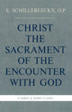 Book cover of: Christ the Sacrament of the Encounter With God. By: Edward Schillebeeckx