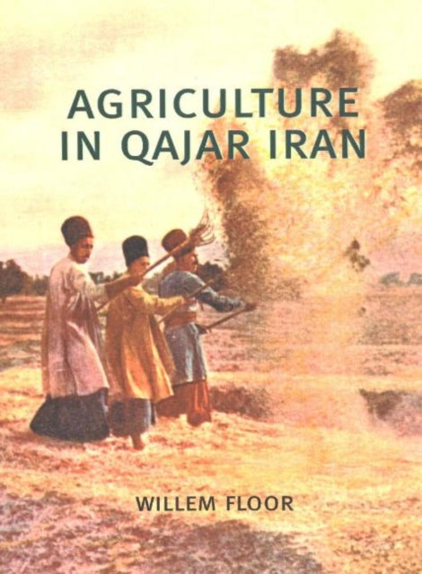 Book cover of: Agriculture in Qajar Iran