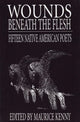 Book cover of: Wounds Beneath the Flesh. By: Maurice Kenny