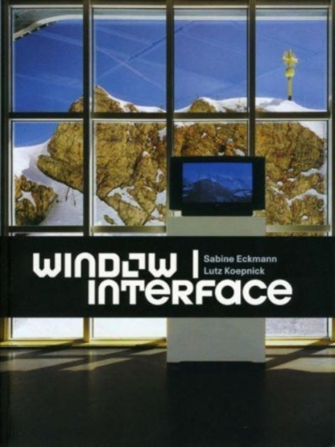 Book cover of: Window - Interface. By: Sabine Eckmann