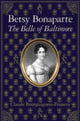 Book cover of: Betsy Bonaparte – The Belle of Baltimore. By: Claude Bourguignon-Frasseto