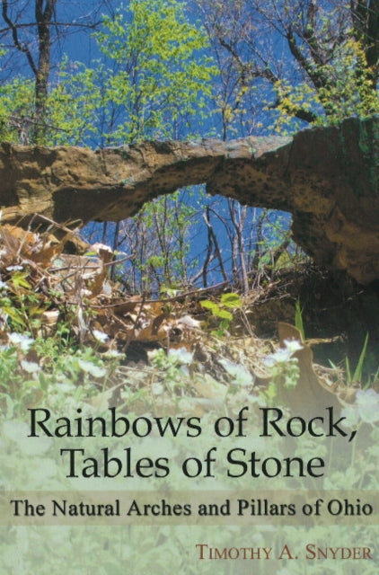 Book cover of: Rainbows of Rock, Tables of Stone. By: Timothy A. Snyder