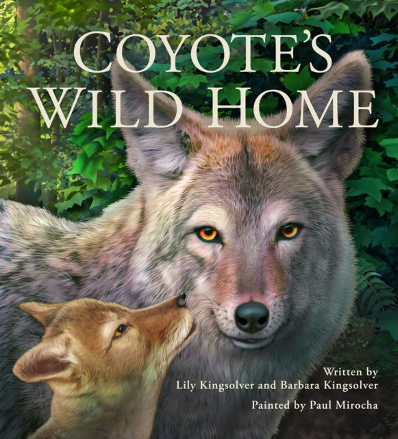 Book cover of: Coyote's Wild Home. By: Barbara Kingsolver