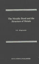 Book cover of: Metallic Bond & the Structure of Metals