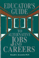 Book cover of: Educator's Guide to Alternative Jobs & Careers