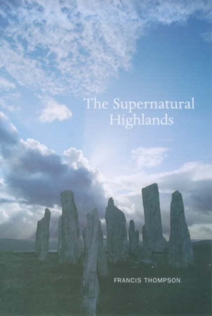 Book cover of: Supernatural Highlands. By: Francis Thompson