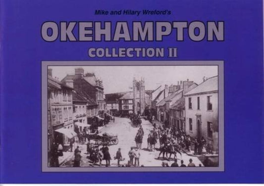 Book cover of: Mike and Hilary Wreford's Okehampton Collection II. By: Mike Wreford