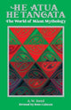 Book cover of: He Atua, He Tangata. By: A W. Reed