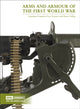 Book cover of: Arms and Armour of the First World War. By: Jonathan Ferguson
