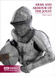 Book cover of: Arms and Armour of the Medieval Joust. By: Tobias Capwell