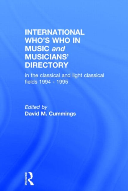 Book cover of: International Who's Who In Music And Musicians' Directory 1994/5. By: David Cummings