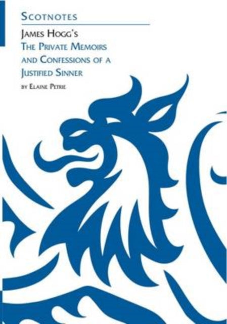 Book cover of: James Hogg's Private Memoirs and Confessions of a Justified Sinner