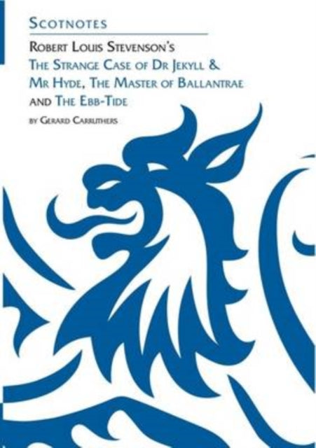 Book cover of: Robert Louis Stevenson's The Strange Case of Dr Jekyll and Mr Hyde, The Master of Ballantrae and The Ebb-tide. By: Gerard Carruthers