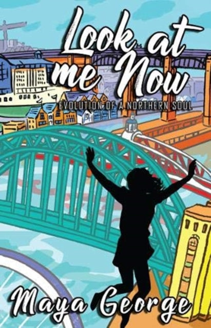 Book cover of: Look at Me Now. By: Maya George