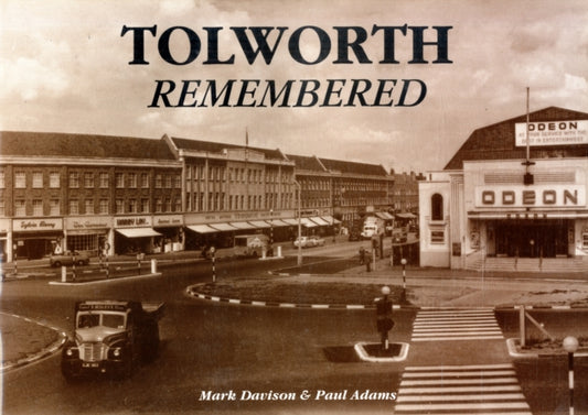 Book cover of: Tolworth Remembered. By: Mark Davison