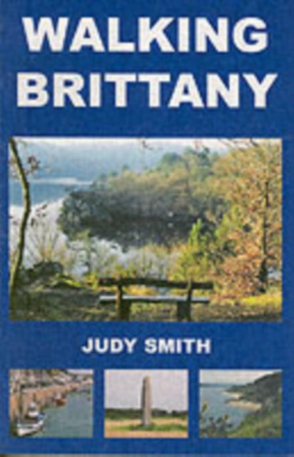 Book cover of: Walking Brittany. By: Judy Smith
