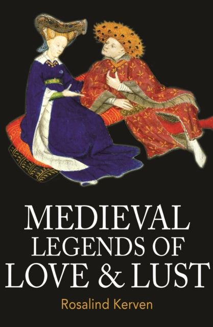 Book cover of: Medieval Legends of Love & Lust