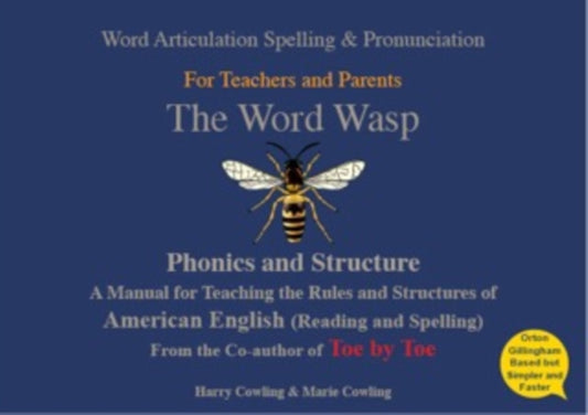 Word Wasp, A reading and spelling manual for parents and teachers working with learners with dyslexia - American English 9780953871452 Harry Cowling