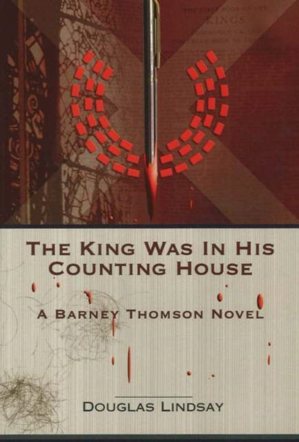 Book cover of: King Was in His Counting House. By: Douglas Lindsay