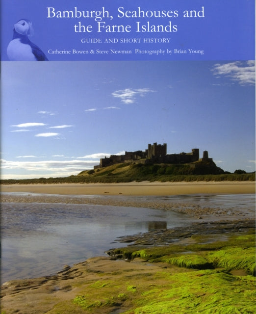 Book cover of: Bamburgh, Seahouses and the Farne Islands. By: Catherine Bowen
