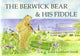 Book cover of: Berwick Bear and His Fiddle. By: Cara Lockhart Smith