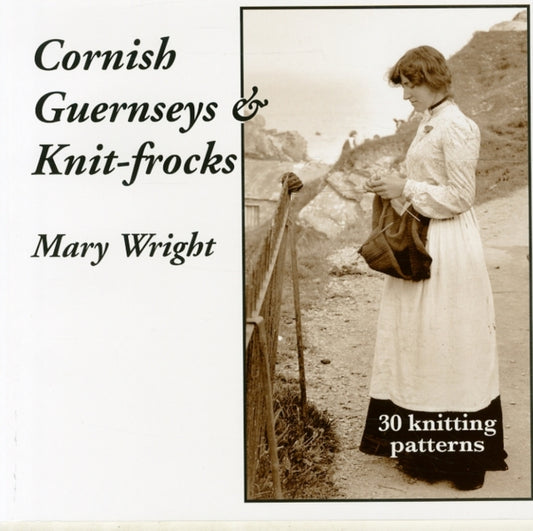Book cover of: Cornish Guernseys and Knit-frocks