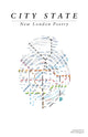 Book cover of: City State: New London Poetry. By: Tom Chivers