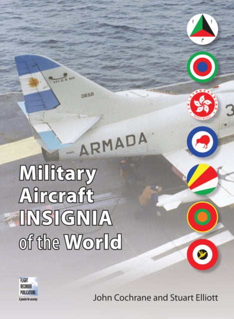 Book cover of: Military Aircraft Insignia of the World. By: Stuart Elliott John Cochrane