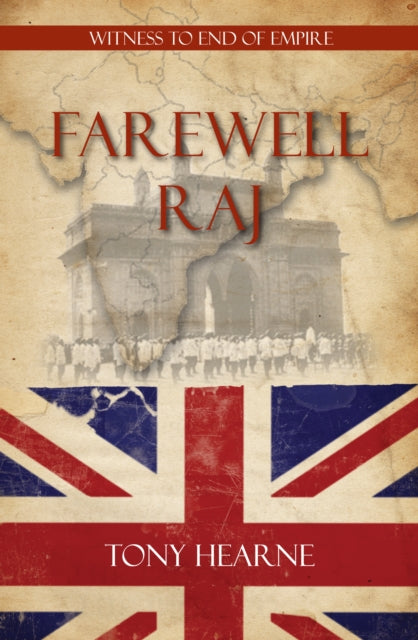 Book cover of: Farewell Raj. By: Tony Hearne