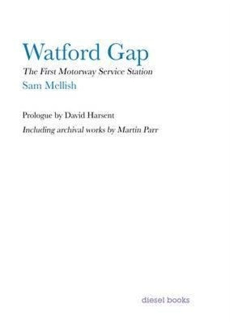 Book cover of: Watford Gap. By: Sam Mellish