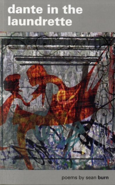 Book cover of: Dante in the Laundrette. By: Sean Burn