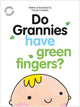 Do Grannies have Green Fingers? 9780956828750 Fransie M. Frandsen