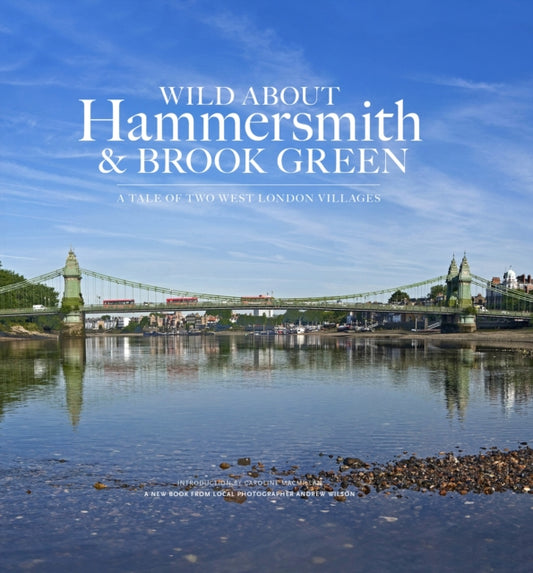 Book cover of: Wild About Hammersmith and Brook Green. By: Caroline Macmillan