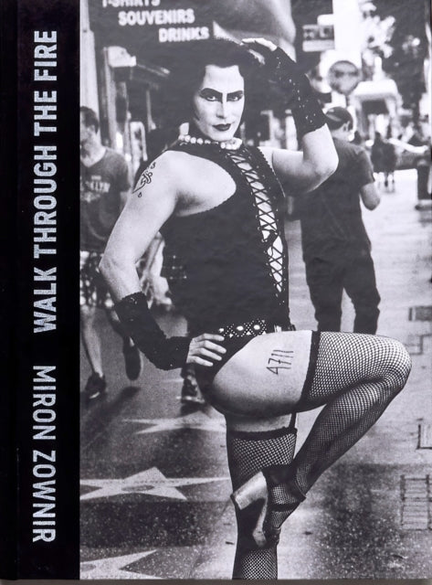 Book cover of: Walk through the fire. : Radical uncompromised black & white.. By: Miron Zownir