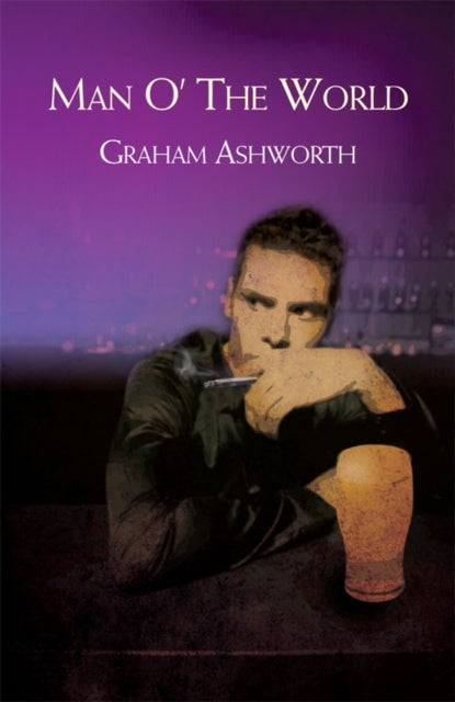 Book cover of: Man O' the World. By: Graham Ashworth