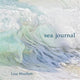 Book cover of: Sea Journal. By: Lisa Woollett