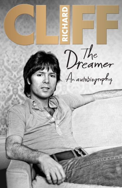Dreamer, An Autobiography 9780957490765 Cliff Richard