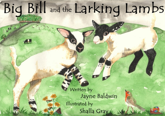 Book cover of: Big Bill and the Larking Lambs. By: Jayne Baldwin